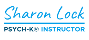 Sharon Lock PSYCH-K Facilitator